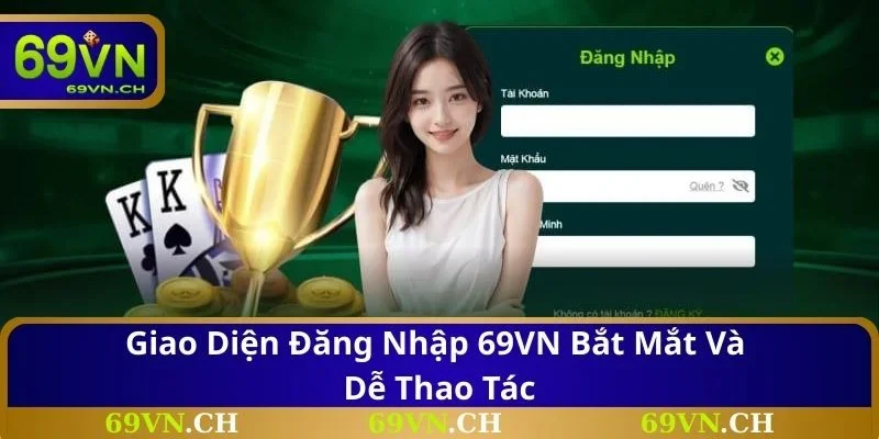 Giao diện đăng nhập 69VN bắt mắt và dễ thao tác