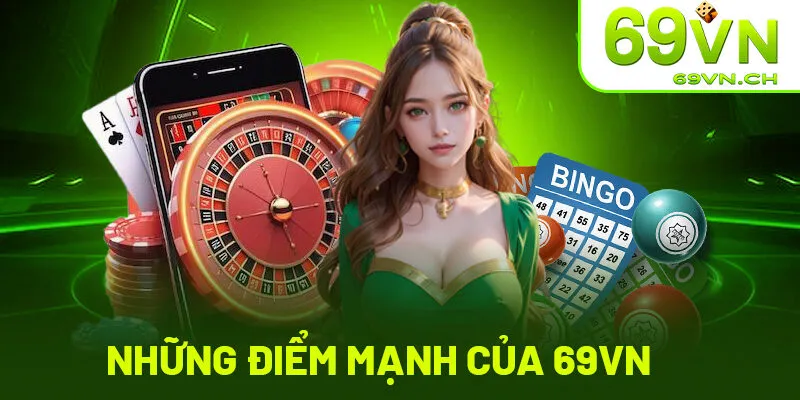 Những điểm mạnh giúp 69VN vươn lên đứng đầu các nền tảng cá cược